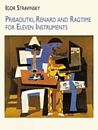 [중고] Pribaoutki, Renard and Ragtime for Eleven Instruments (Paperback)