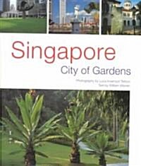 Singapore: City of Gardens (Hardcover)