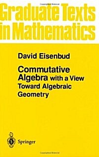 Commutative Algebra: With a View Toward Algebraic Geometry (Paperback, 1995. Corr. 3rd)