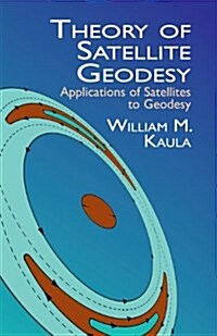 Theory of Satellite Geodesy: Applications of Satellites to Geodesy (Paperback)