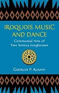 Iroquois Music and Dance (Paperback)