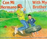 Con Mi Hermano/With My Brother (Paperback)