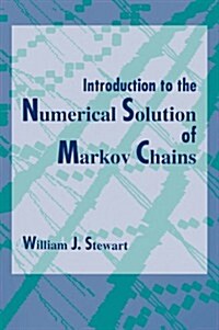 Introduction to the Numerical Solution of Markov Chains (Hardcover)