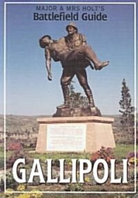 Major & Mrs Holts (Gallipoli) Battlefield Guide to Gallipoli (Paperback)