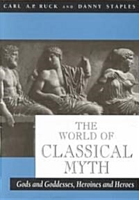 The World of Classical Myth (Paperback)