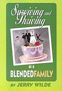 Surviving and Thriving As a Blended Family (Paperback)