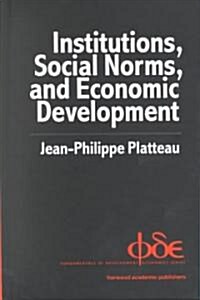 Institutions, Social Norms and Economic Development (Hardcover)