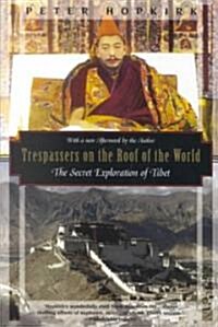 Trespassers on the Roof of the World: The Secret Exploration of Tibet (Paperback)