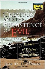 Creation and the Persistence of Evil: The Jewish Drama of Divine Omnipotence (Paperback)