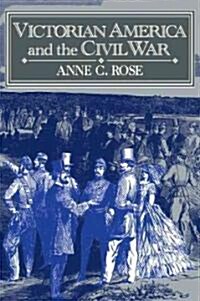 Victorian America and the Civil War (Paperback, Revised)