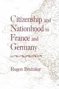 Citizenship and Nationhood in France and Germany (Paperback, Revised)