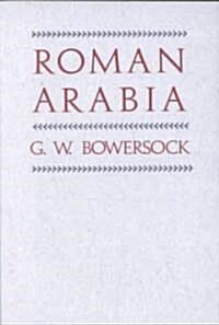 Roman Arabia (Paperback, Revised)