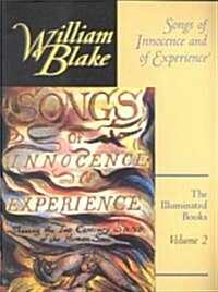 The Illuminated Books of William Blake, Volume 2: Songs of Innocence and of Experience (Paperback, Revised)