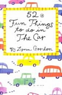 52 Fun Things to Do in the Car (Cards, GMC)