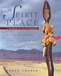 The Spirit of Place: A Workbook for Sacred Alignment (Paperback, Original)