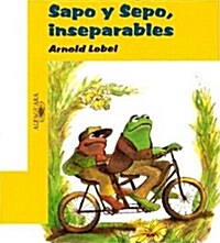Sapo y Sepo, Inseparables = Frog and Toad Together (Paperback)
