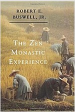 The Zen Monastic Experience: Buddhist Practice in Contemporary Korea (Paperback, Revised)