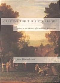 Gardens and the Picturesque: Studies in the History of Landscape Architecture (Paperback, Revised)