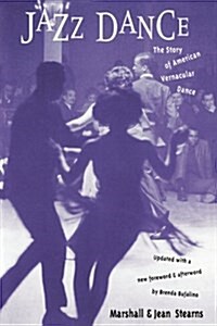 Jazz Dance: The Story of American Vernacular Dance (Paperback)