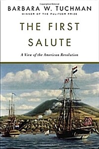 The First Salute: A View of the American Revolution (Paperback)