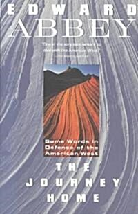 The Journey Home: Some Words in the Defense of the American West (Paperback)