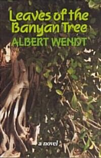 Wendt: Leaves of the Banyan Tree (Paperback)