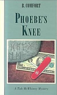 Phoebes Knee (Paperback, Revised)