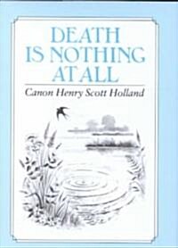 Death Is Nothing at All (Hardcover)