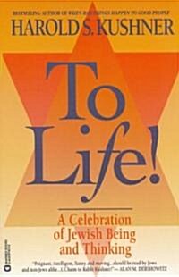 To Life: A Celebration of Jewish Being and Thinking (Paperback, Revised)