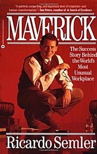 Maverick: The Success Story Behind the Worlds Most Unusual Workplace (Paperback)