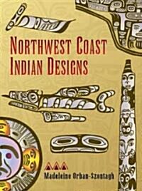Northwest Coast Indian Designs (Paperback)