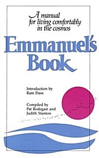 Emmanuels Book: A Manual for Living Comfortably in the Cosmos (Paperback, Bantam)