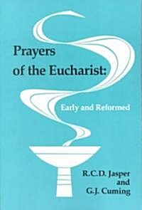 Prayers of the Eucharist: Early and Reformed (Paperback, 3, Revised and Enl)