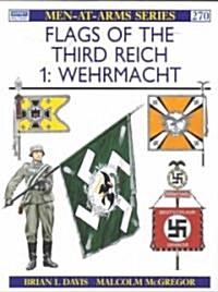 Flags of the Third Reich (1) : Wehrmacht (Paperback)