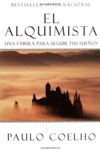 The Alchemist El Alquimista (Spanish Edition): Una Fabula Para Seguir Tus Suenos (Paperback)