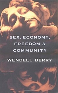 [중고] Sex, Economy, Freedom & Community: Eight Essays (Paperback)