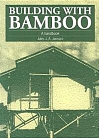 Building with Bamboo : A handbook (Paperback, 2 Revised edition)