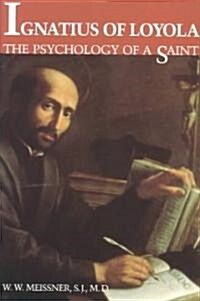 Ignatius of Loyola: The Psychology of a Saint (Paperback, Revised)