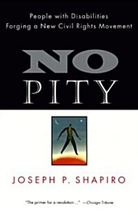 No Pity: People with Disabilities Forging a New Civil Rights Movement (Paperback)