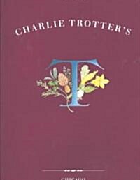 Charlie Trotters: [a Cookbook] (Hardcover)