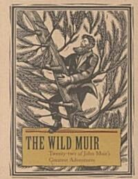 The Wild Muir (Paperback)