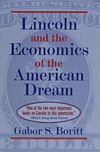 Lincoln and the Economics of the American Dream (Paperback)