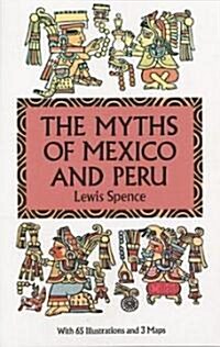 The Myths of Mexico and Peru (Paperback)