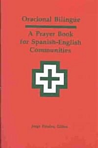 Oracional Biling?: A Prayer Book for Spanish-English Communities (Paperback)