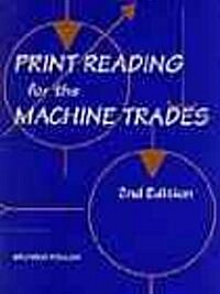 Print Reading for the Machine Trades (Paperback, 2nd, Subsequent)