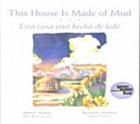 This House Is Made of Mud/Esta Casa Esta... (Paperback, Revised)