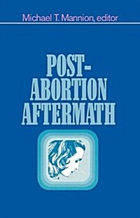 Post-Abortion Aftermath (Paperback)