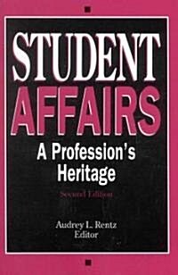 Student Affairs: A Professions Heritage (Paperback, 2)