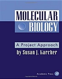 Molecular Biology: A Project Approach (Paperback)