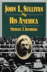 John L. Sullivan and His America (Paperback)